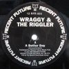 Wraggy and Riggler – A Better Day (Recent Future)