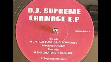 DJ Supreme – The Creators – Carnage EP – Bogwoppa Records 1993