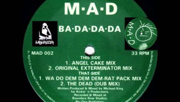 MAD – Ba Da Da Da (Original Exterminator Mix)