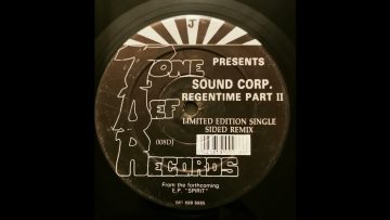 Sound Corp. – Tone Def Records – Regentime Part II (Ltd Edition Single Sided Remix)