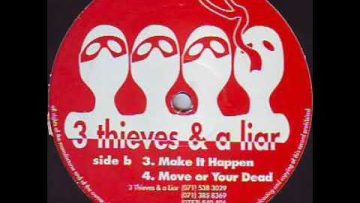 3 Thieves and A Liar – Make It Happen