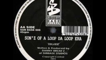 Sonz Of A Loop Da Loop Era ‎– Higher SUB BASE 008