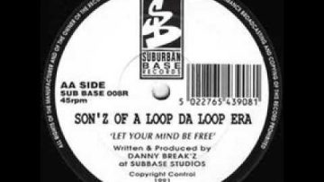 Sonz Of A Loop Da Loop Era ‎– Let Your Mind Be Free SUB BASE 008R