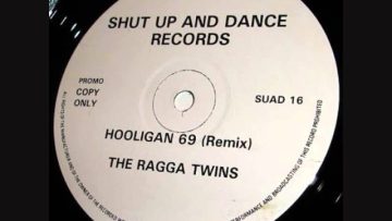 The Ragga Twins – Hooligan 69 Remix (Shut Up and Dance Records)