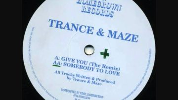 Trance and Maze – Give You (The Remix)