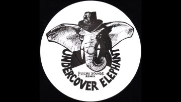Undercover Elephant – Psycho Sounds Remix A1