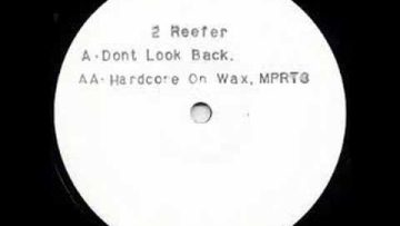 2 Reefer – Dont Look Back