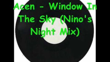 Acen – Window In The Sky (Ninos Night Mix).wmv