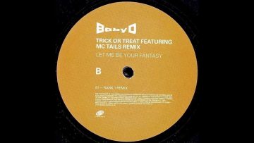 Baby D – Let Me Be Your Fantasy (Trick Or Treat Feat. MC Tails Remix)