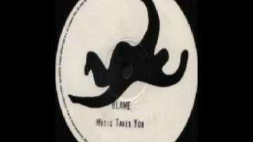Blame – Music Takes You (War Mix)