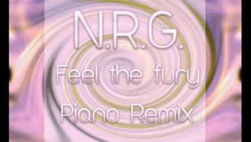 N.R.G. – Feel The Fury (Piano Remix)
