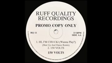 150 Volts – Hi, Im Chucki (Wanna Play?) (Shut Up And Dance Remix)