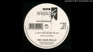 A – The Good Fellas – Let The Music Play