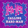 Calling Naro-Man (Idiotic Mix)