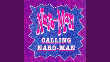 Calling Naro-Man (Idiotic Mix)