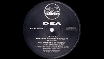 DEA – You Think Its Over Now? (Outta State Mix)