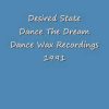 Desired State – Dance The Dream