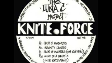 Dj Luna C – Mind Of A Lunatic ( Knite Force Remix ) KF001