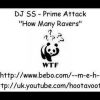 DJ SS – Prime Attack How Many Ravers
