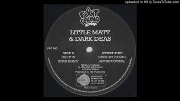 Little Matt and Dark Deas – Give It In – Fat 002