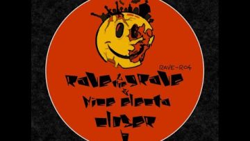 RAVE-R [ RAVE-R4 : RAVE 2 THE GRAVE and MICE ELECTA – closer – ] breakbeat