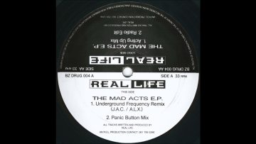 Real Life – The Mad Acts E.P. (Underground Frequency Remix)