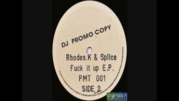 Rhodes K and Splice – Fuck It Up EP (B4) [HD]