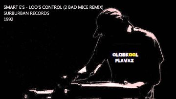 Smart Es ‎– Loos Control (2 Bad Mice Remix)