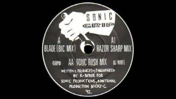 Sonic Grip – Blade (Toxic Rush Mix) [Renegade Records] 1992
