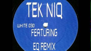 Tekniq – Tek Niq Featuring EQ Remix (Side AA)