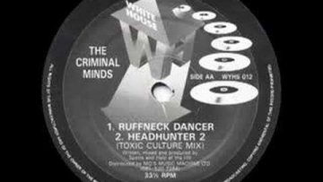 The Criminal Minds – Ruffneck Dancer
