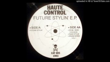 A – Haute Control – Future Stylin