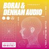 Borai and Denham Audio – Make Me
