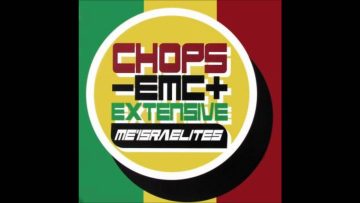 Chops – EMC EXTENSIVE MEISRAELITES