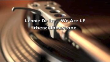 Lennie De Ice – We Are I.E.