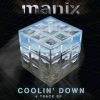 Manix (Coolin Down) – To The Max