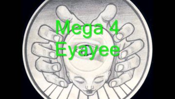 Mega 4 – Eyayee