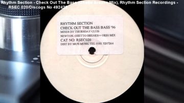 Rhythm Section – Check Out The Bass (Ghetto Breaks Mix) (1996)