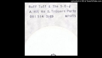 Ruff Tuff and The S.O.J – Hit Me