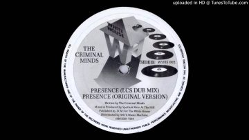 The Criminal Minds – Presence (LCS Dub Mix)