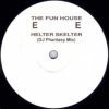 The Fun House – Helter Skelter ( DJ Phantasy Remix )
