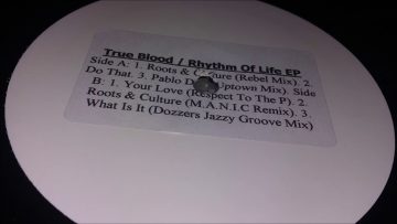 TrueBlood – Rhythm Of Life EP – Roots And Culture (Rebel Mix)