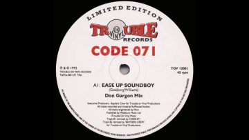 Code 071 – Ease Up Soundboy (Don Gargon Mix)
