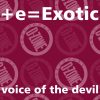 e=Exotic voice of the devil (intoxicatin mix)