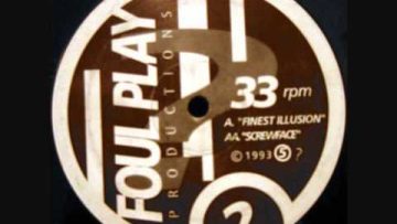 Foul Play – Finest Illusion (Original Mix)