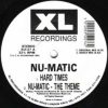 Hard Times – Nu-Matic