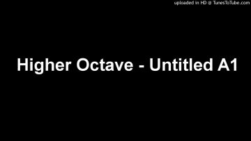 Higher Octave – Untitled A1