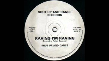 Shut Up And Dance – Raving Im Raving