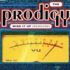 The Prodigy – Wind It Up (Forward Wind)