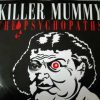 The Psychopaths – Killer Mummy